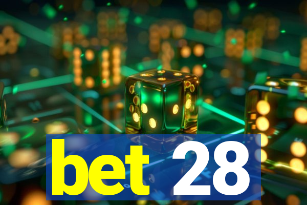 bet 28